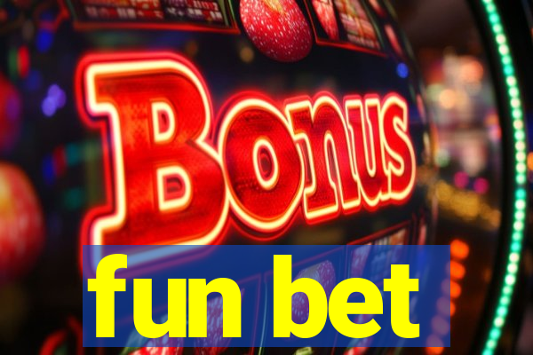fun bet